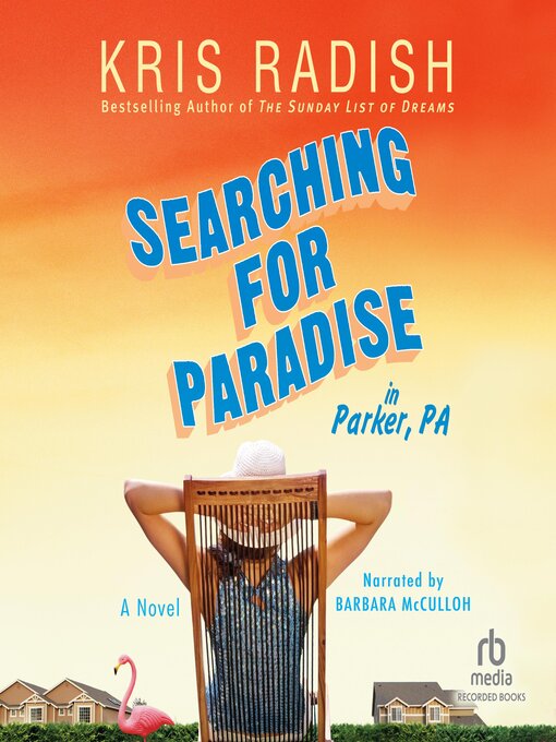 Title details for Searching for Paradise in Parker, PA by Kris Radish - Wait list